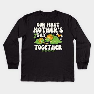 Our First Mother's Day Together Kids Long Sleeve T-Shirt